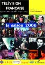 Television Francaise ; La Saison 2006 - Preview