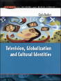 Television, Globalization And Cultural Identities - Preview