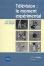 Télévision : Le Moment Expérimental ; De L'Invention À L'Institution (1935-1955) - Preview