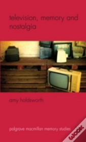 Television, Memory And Nostalgia