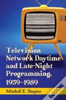 Television Network Daytime And Late-Night Programming, 1959-1989