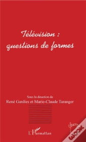 Television ; Questions De Formes