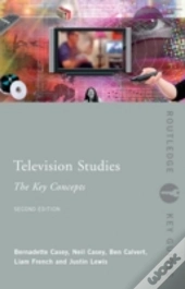 Television Studies: The Key Concepts