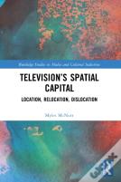 Televisionâ€™S Spatial Capital