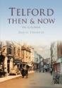 Telford Then & Now - Preview