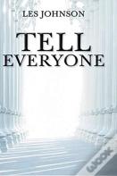 Tell Everyone