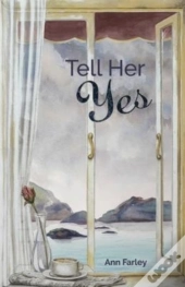 Tell Her Yes