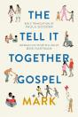 Tell-It-Together Gospel: Mark - Preview