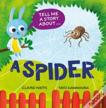 Tell Me A Story About: A Spider