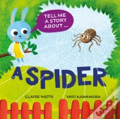 Tell Me A Story About: A Spider