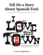 Tell Me A Story About Spanish Fork - Preview