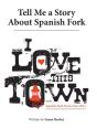 Tell Me A Story About Spanish Fork - Preview