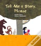 Tell Me A Story, Please
