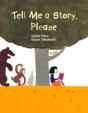 Tell Me A Story, Please - Preview
