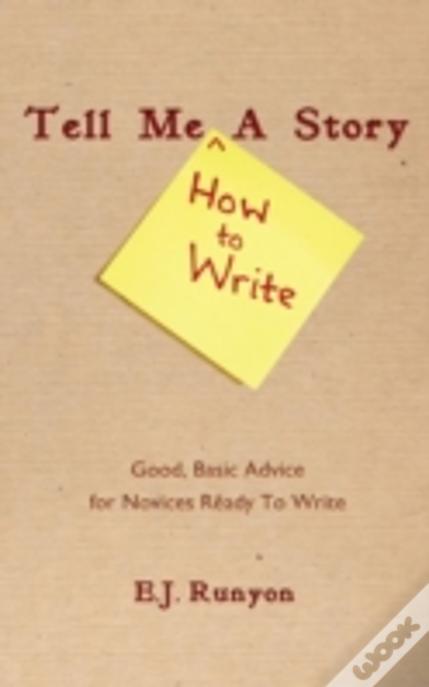 Tell Me <How To Write> A Story