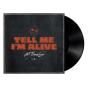 Tell Me I'm Alive - Vinil - Preview