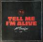 Tell Me I'm Alive - Vinil - Preview