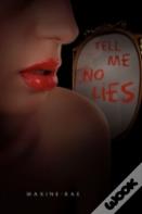 Tell Me No Lies