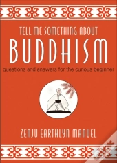 Tell Me Something About Buddhism