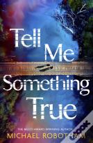 Tell Me Something True