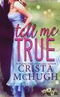 Tell Me True - Preview