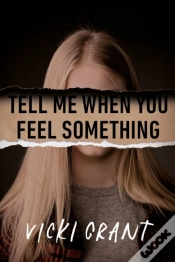 Capa do artigo Tell Me When You Feel Something