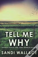 Tell Me Why
