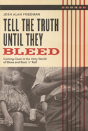 Tell The Truth Until They Bleed - Preview