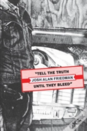 Tell The Truth Until They Bleed