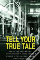Tell Your True Tale