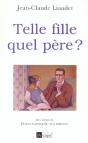 Telle Fille, Quel Père ? - Preview