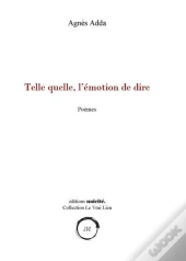 Telle Quelle, L'Émotion De Dire