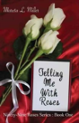 Telling Me With Roses - Preview