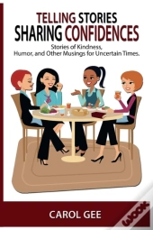 Telling Stories, Sharing Confidences