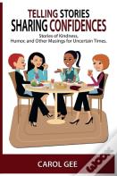 Telling Stories, Sharing Confidences