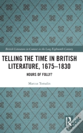Telling The Time In British Literature, 1675-1830