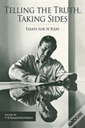 Telling The Truth, Taking Sides Â€“ Essays For N. Ram