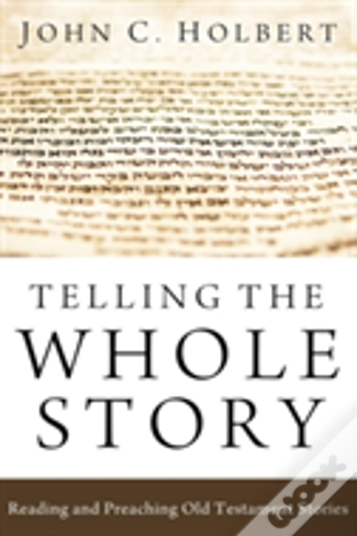 Telling The Whole Story