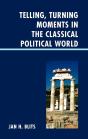 Telling, Turning Moments In The Classical Political World - Preview
