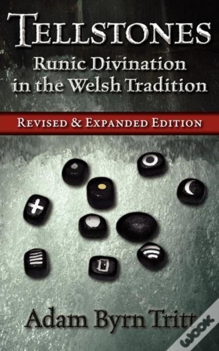 Tellstones: Runic Divination In The Welsh Tradition