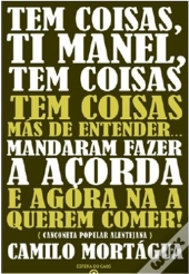 Tem Coisas, Ti Manel, Tem Coisas, Tem Coisas Más de Entender...