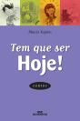 Tem Que Ser Hoje! - Preview