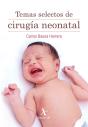 Temas Selectos De Cirugía Neonatal - Preview