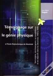 Témoignage Sur Le Génie Physique ; À L'École Polytechnique De Montreal