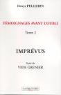 Temoignages Avant L'Oubli Imprevus Suivi De Vide Grenier T.2 - Preview