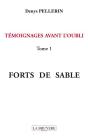 Témoignages Avant L'Oubli T.1 ; Forts De Sable - Preview