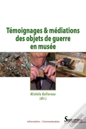 Capa do artigo Témoignages & Médiations Des Objets De Guerre En Musée