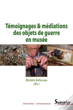 Capa do artigo Témoignages & Médiations Des Objets De Guerre En Musée