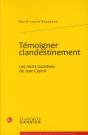 Témoigner Clandestinement ; Les Récits Lazaréens De Jean Cayrol - Preview