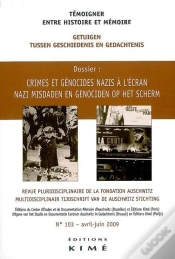 Capa do artigo Témoigner, Entre Histoire Et Mémoire T.103 ; Le Témoignage Audiovisuel Et Les Médias ; Les Crimes Et Génocides Nazis À L
